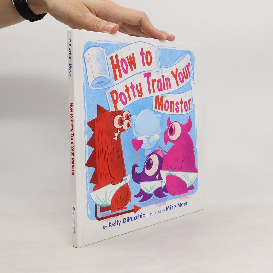 Michael Moon How to Potty Train Your Monster