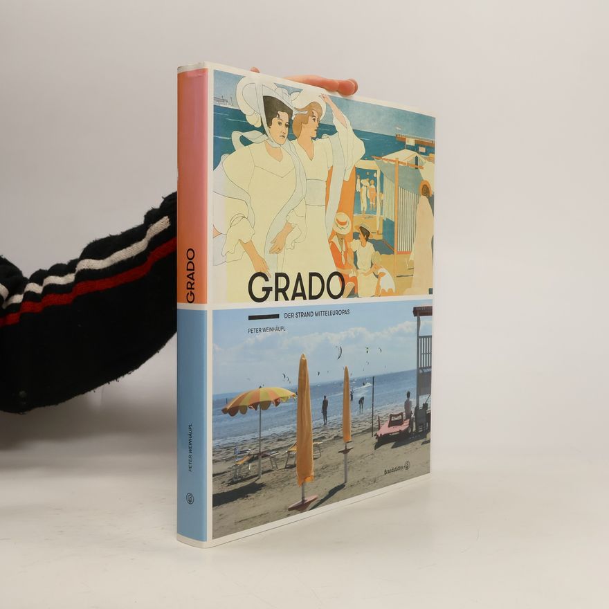 Peter Weinhäupl Grado - der Strand Mitteleuropas