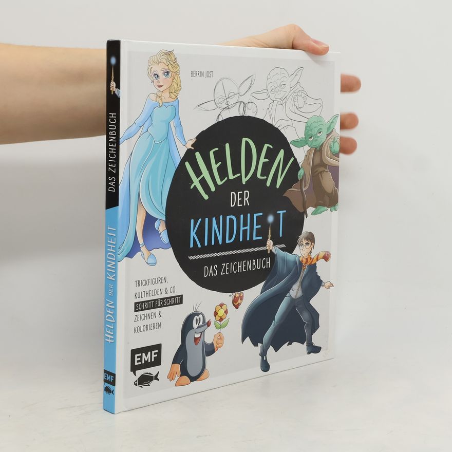 Berrin Jost Helden der Kindheit - Das Zeichenbuch