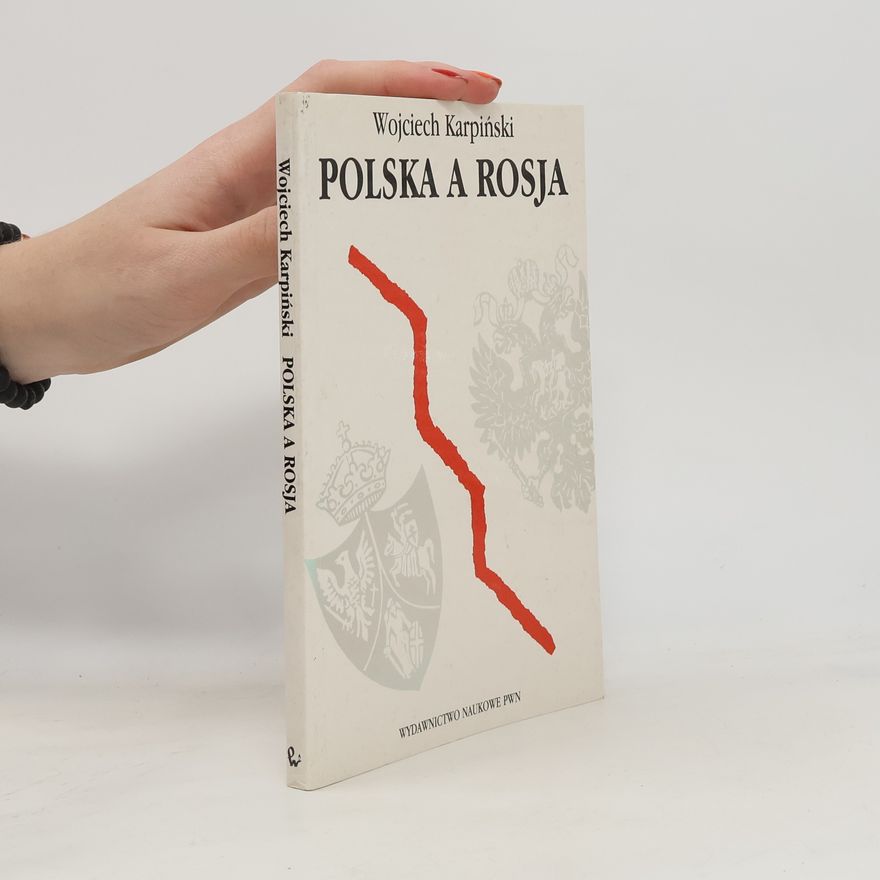 Wojciech Karpiński Polska a Rosja