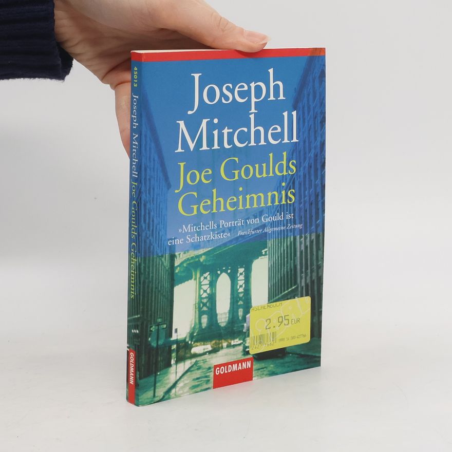 Joseph Mitchell Joe Goulds Geheimnis