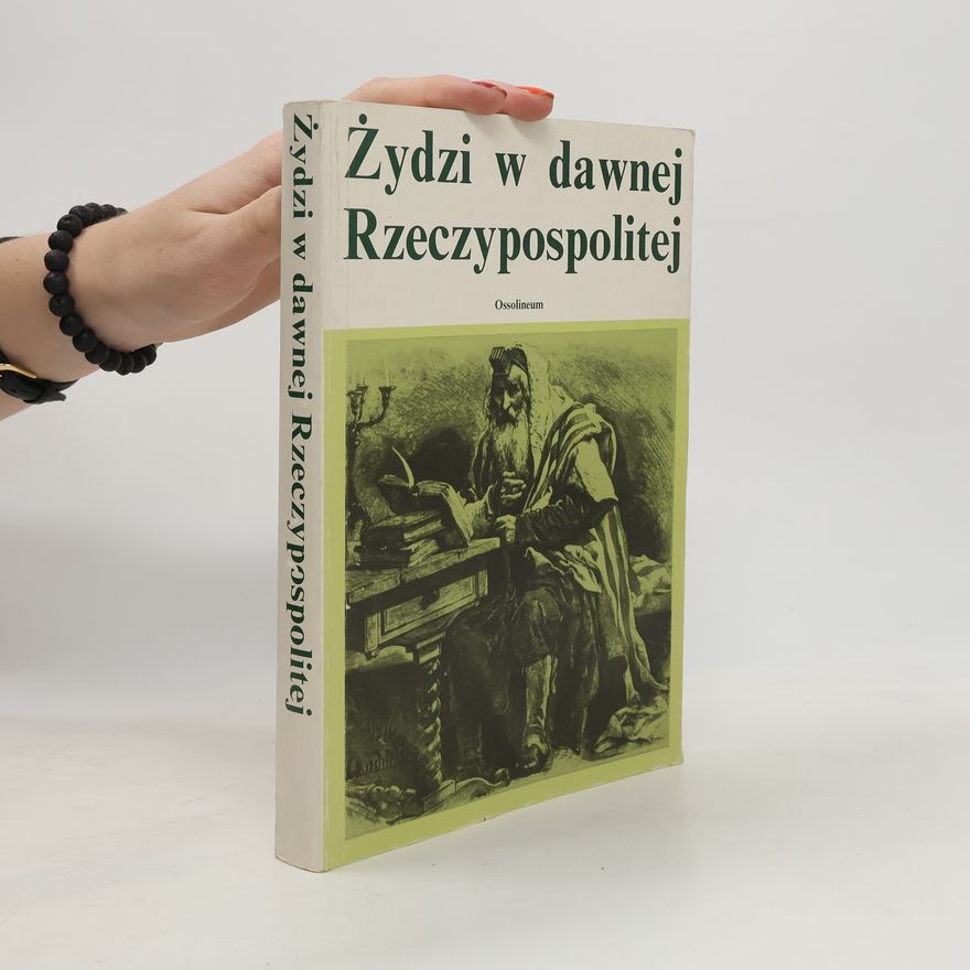 Kolektiv autorů Żydzi w dawnej Rzeczypospolitej