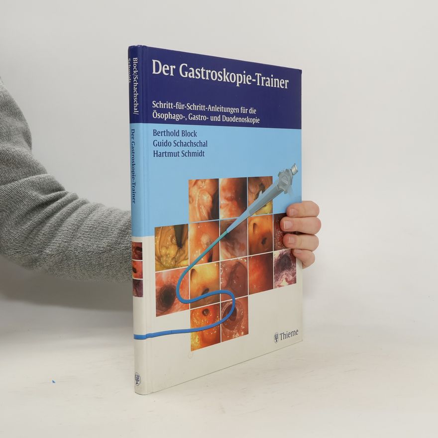 Guido Schachschal Der Gastroskopie-Trainer