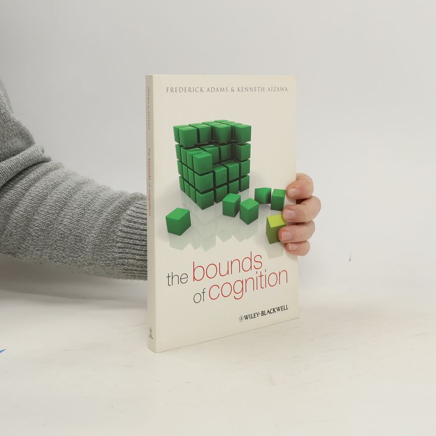 Kenneth Aizawa The Bounds of Cognition