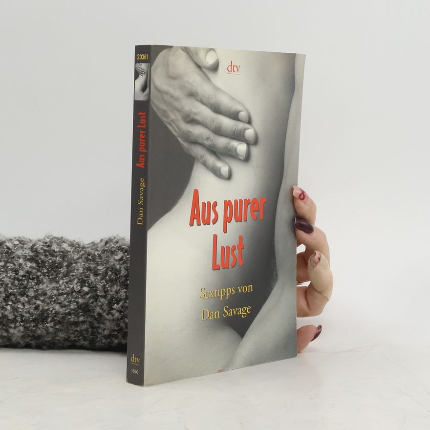 Dan Savage Aus purer Lust