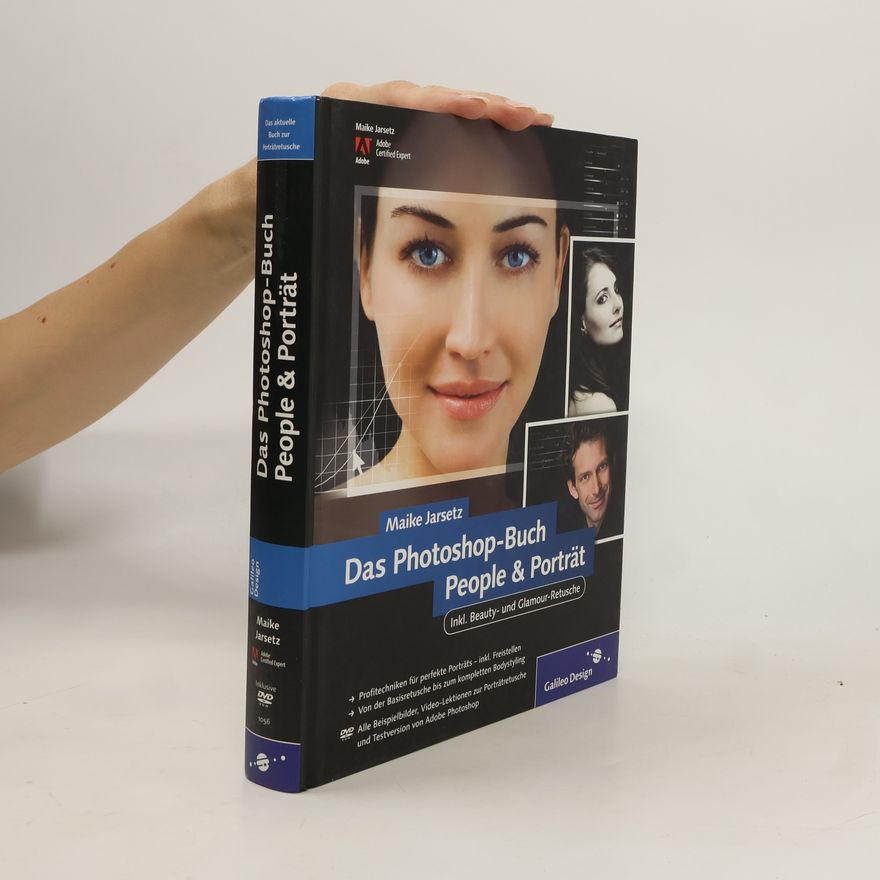 Maike Jarsetz Das Photoshop-Buch People & Porträt. Inkl. Beauty- und Glamour-Retusche