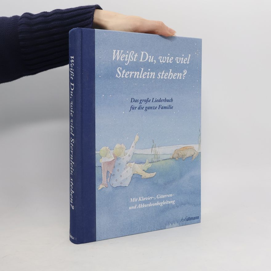 István Máriássy Weißt du, wie viel Sternlein stehen? Das große Liederbuch für die ganze Familie