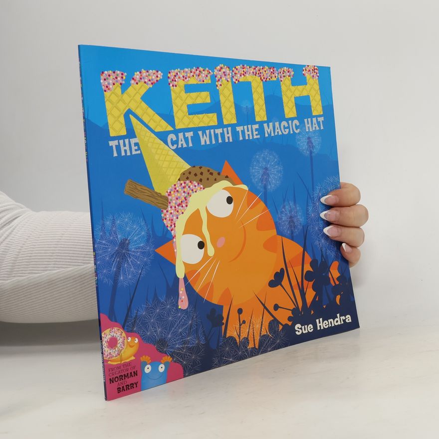 Sue Hendra Keith the Cat with the Magic Hat