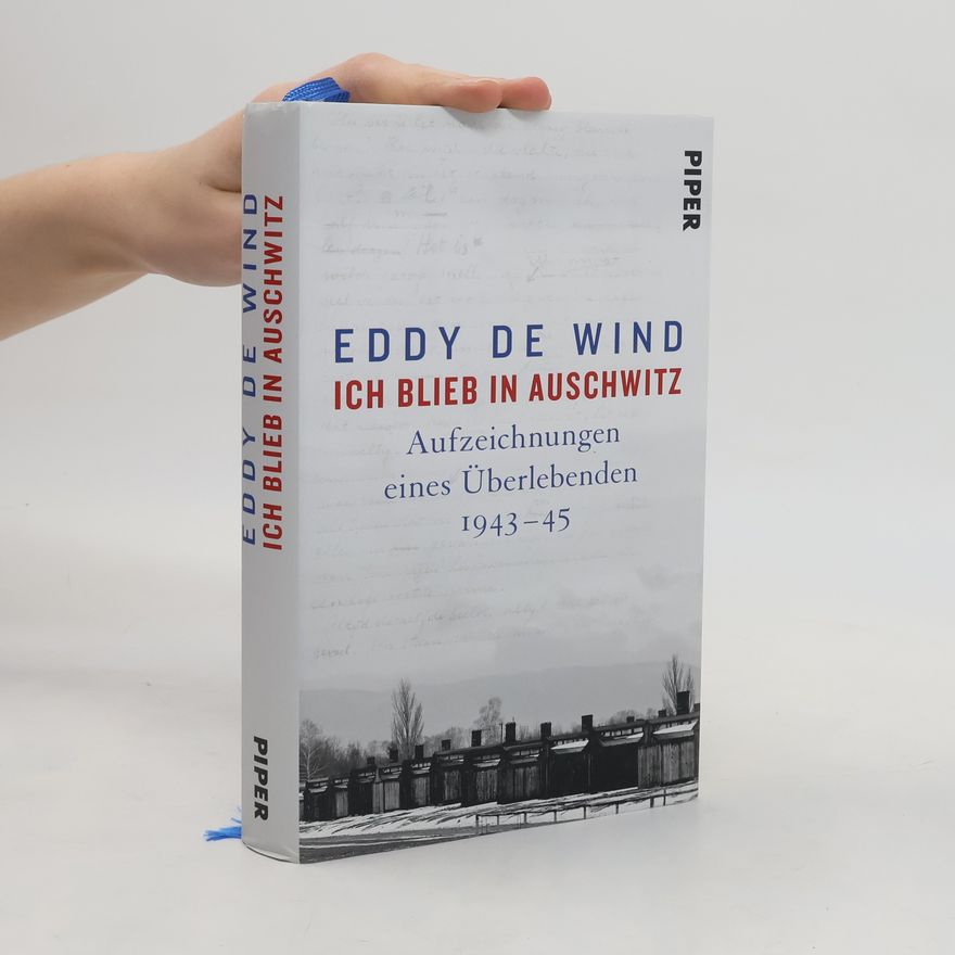 Eddy de Wind Ich blieb in Auschwitz