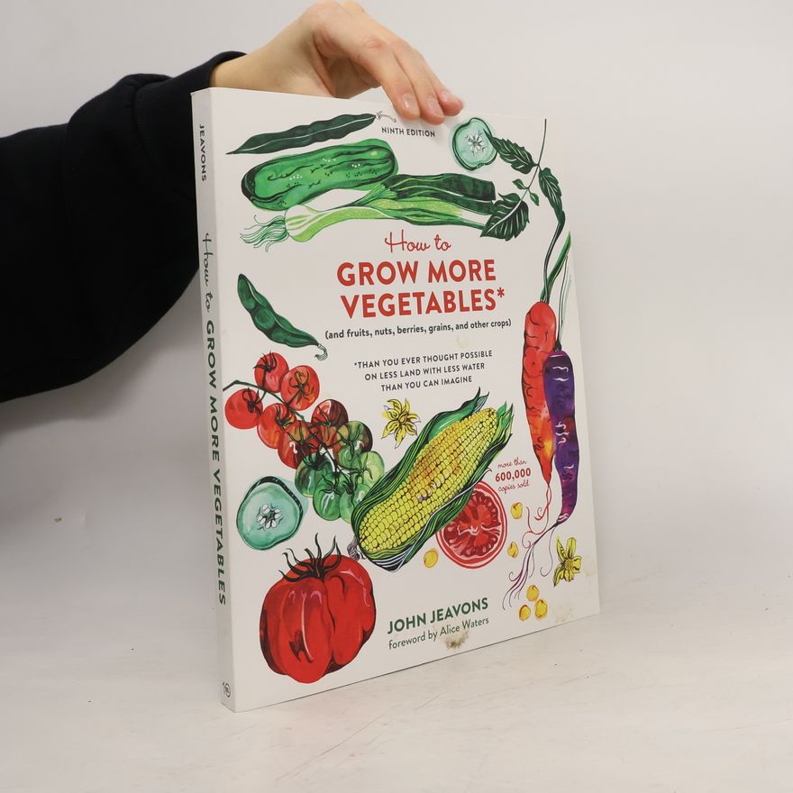 John Jeavons How To Grow More Vegetables, Ninth Edition