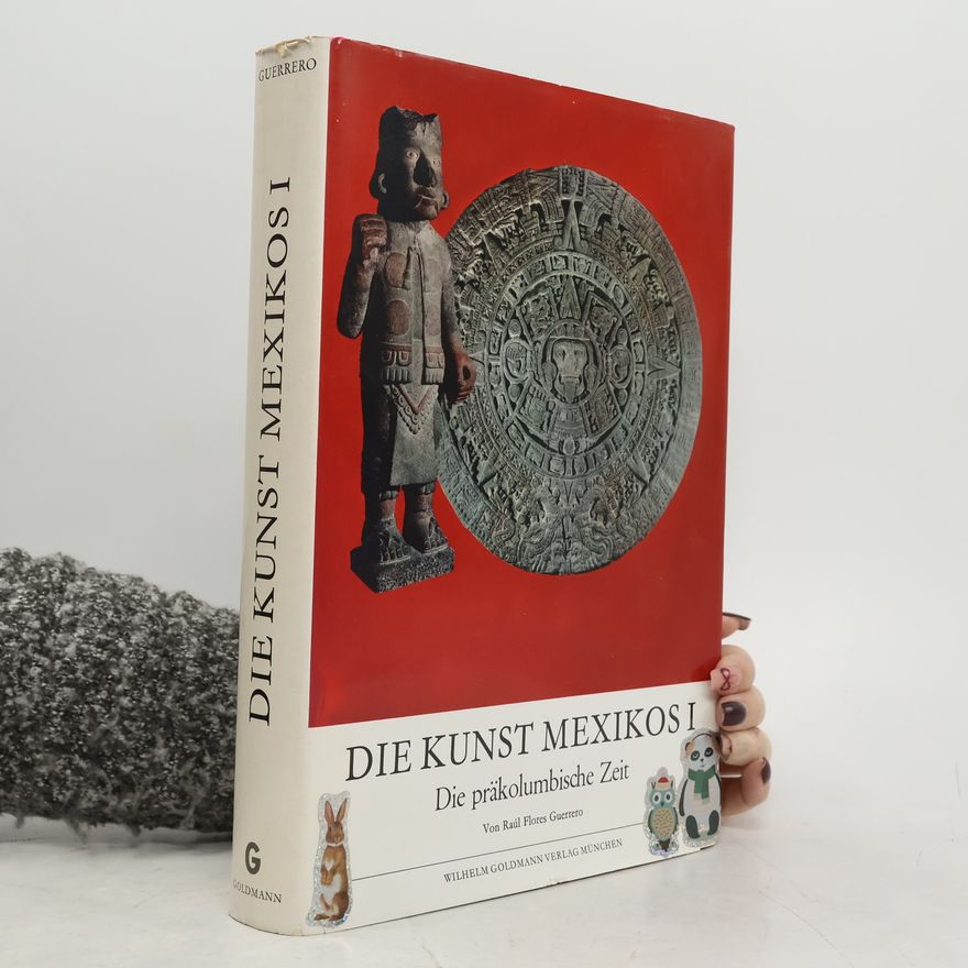 Raúl Flores Guerrero Die Kunst Mexikos I