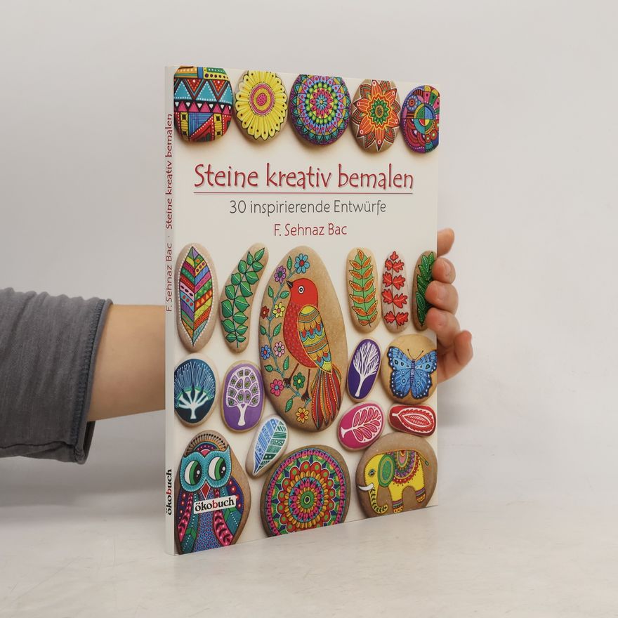 F. Sehnaz Bac Steine kreativ bemalen