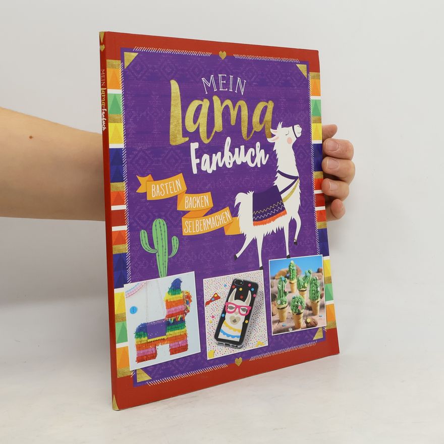 Autorenkollektiv Mein Lama Fanbuch. Basteln, Backen, Selbermachen