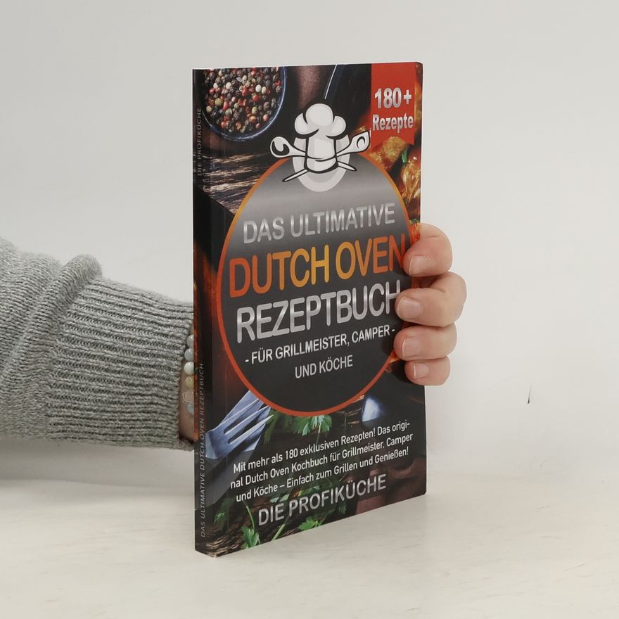 DIE PROFIKÜCHE Das ultimative Dutch Oven Rezeptbuch