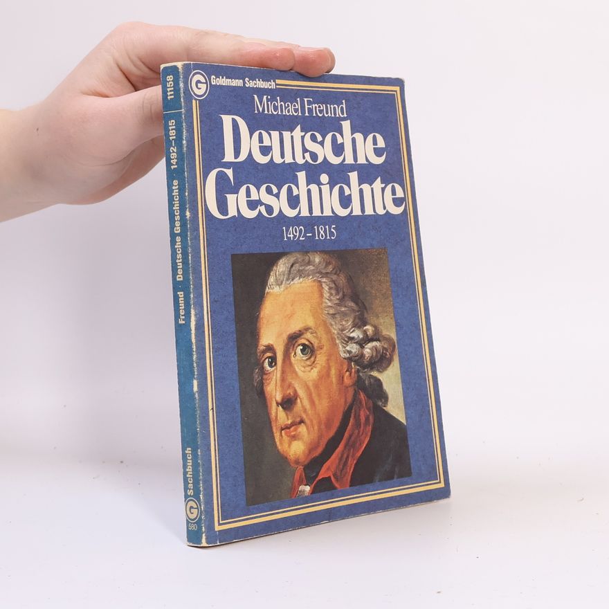 Michael Freund Deutsche Geschichte 1492-1815