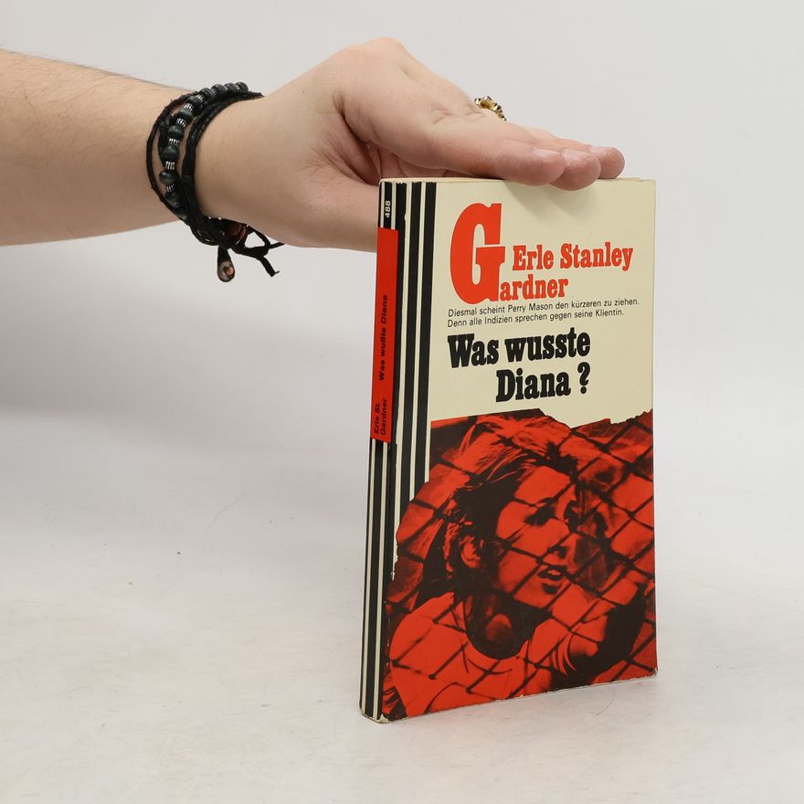 Erle Stanley Gardner Was wusste Diana?