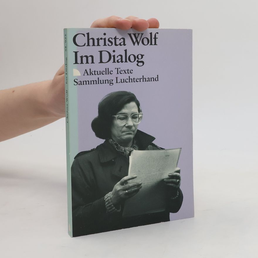 Christa Wolf Christa Wolf, Im Dialog