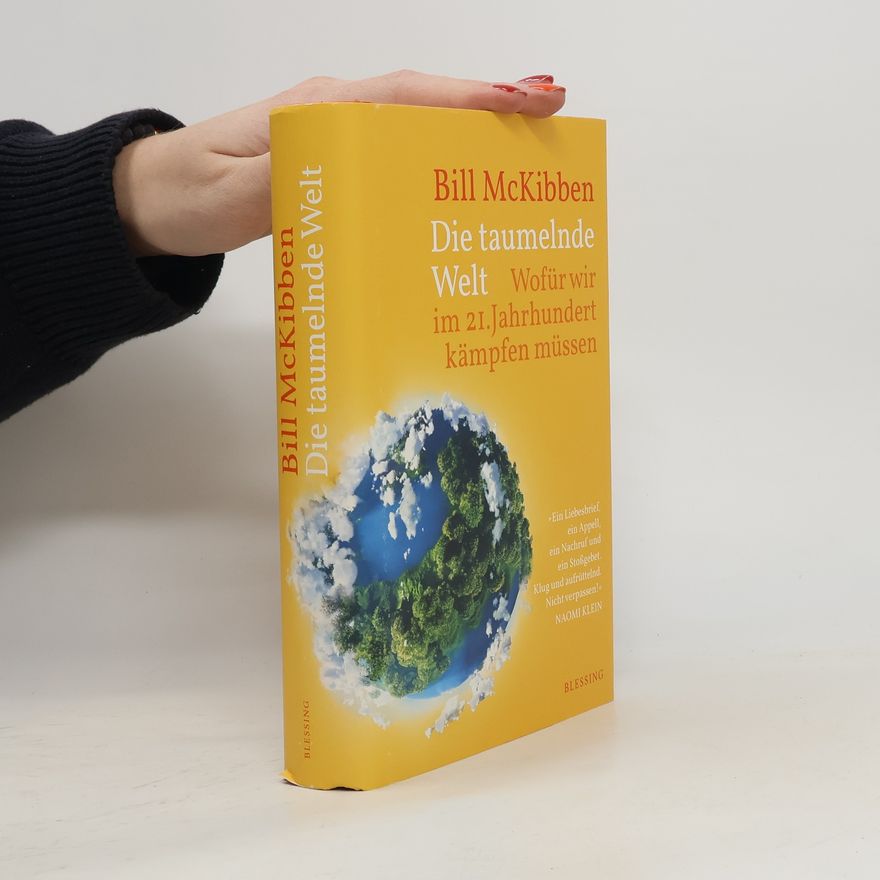 Bill McKibben Die taumelnde Welt