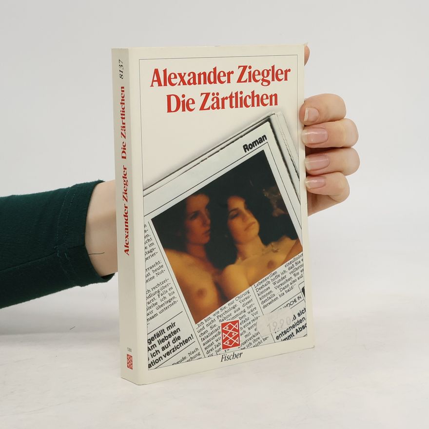 Alexander Ziegler Die Zärtlichen