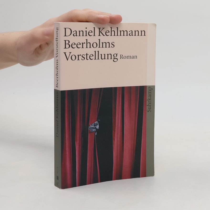 Daniel Kehlmann Beerholms Vorstellung