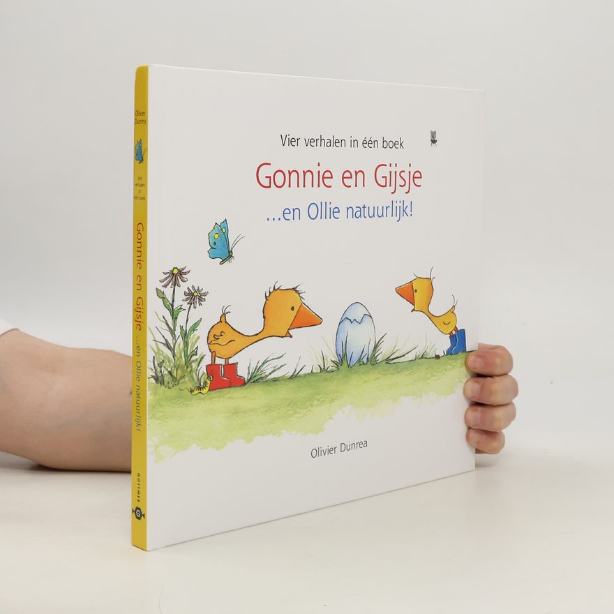 Olivier Dunrea Gonnie en Gijsje …en Ollie natuurlijk!