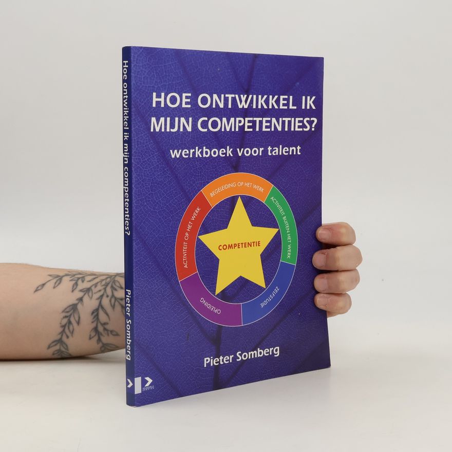 Pieter Somberg Hoe ontwikkel ik mijn competenties?