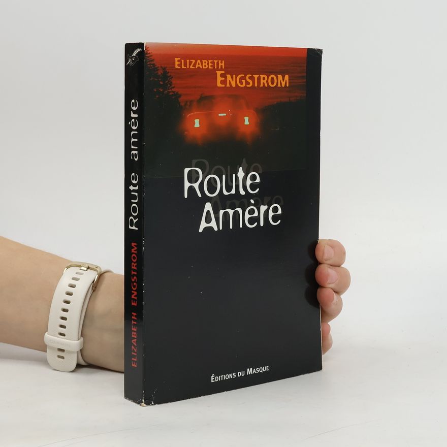 Elizabeth Engstrom Route amère
