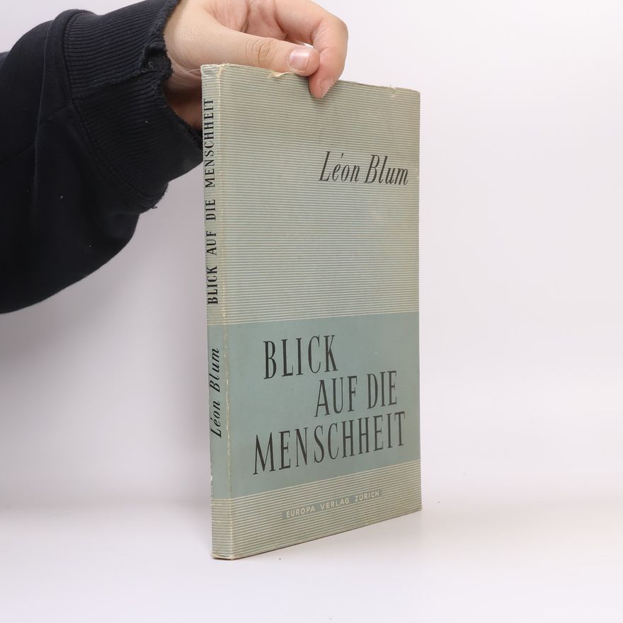 Léon Blum Blick auf die Menschheit