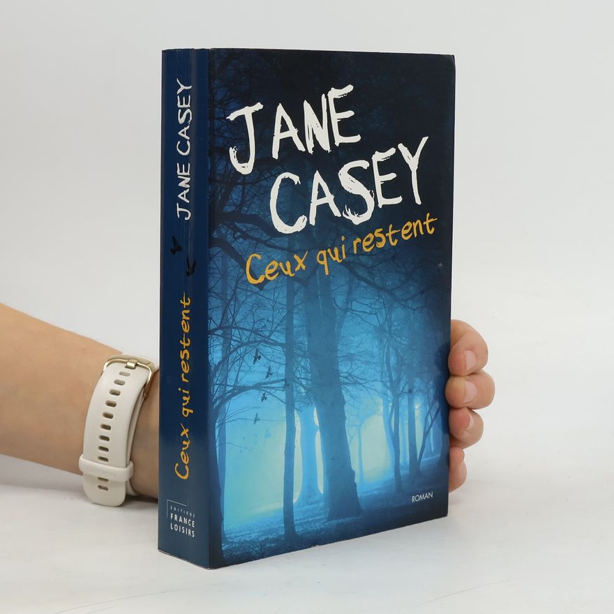 Jane Casey Ceux qui restent