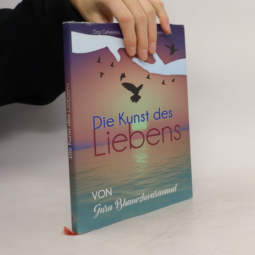 Guru Bhaneshwaranand Die Kunst des Liebens