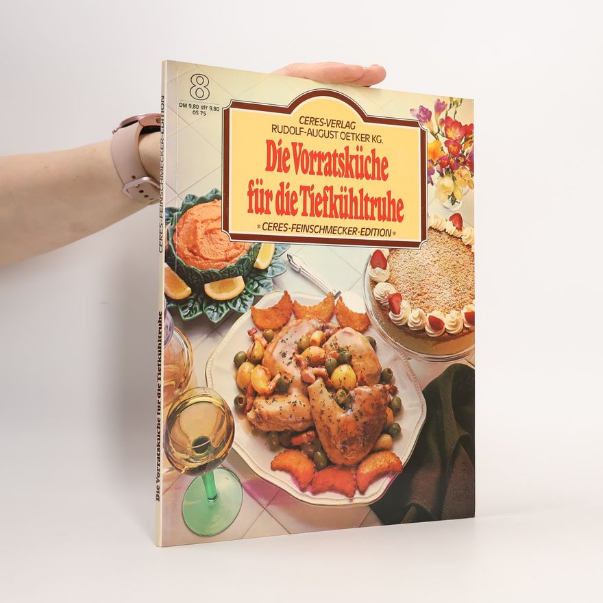 Sybil Schönfeldt Die Vorratsküche für die Tiefkühltruhe