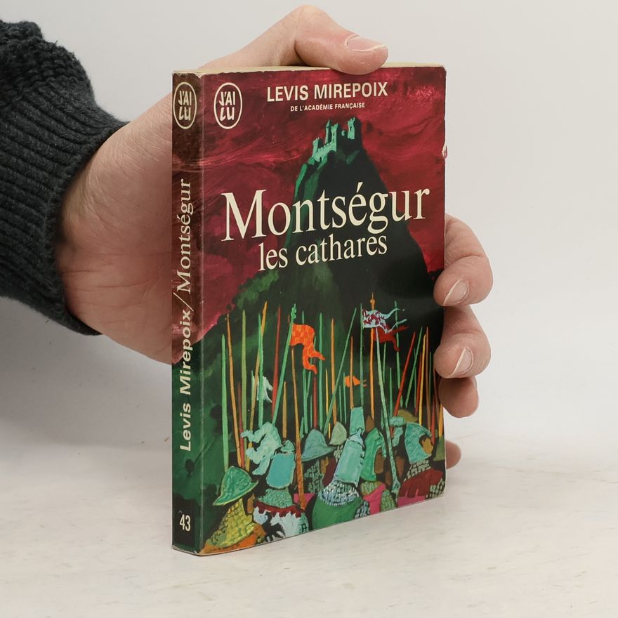 Antoine de Lévis-Mirepoix Montségur