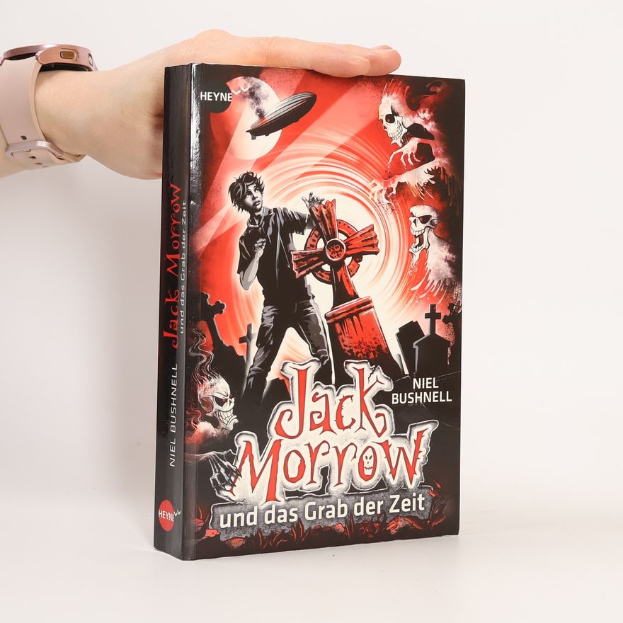 Niel Bushnell Jack Morrow und das Grab der Zeit