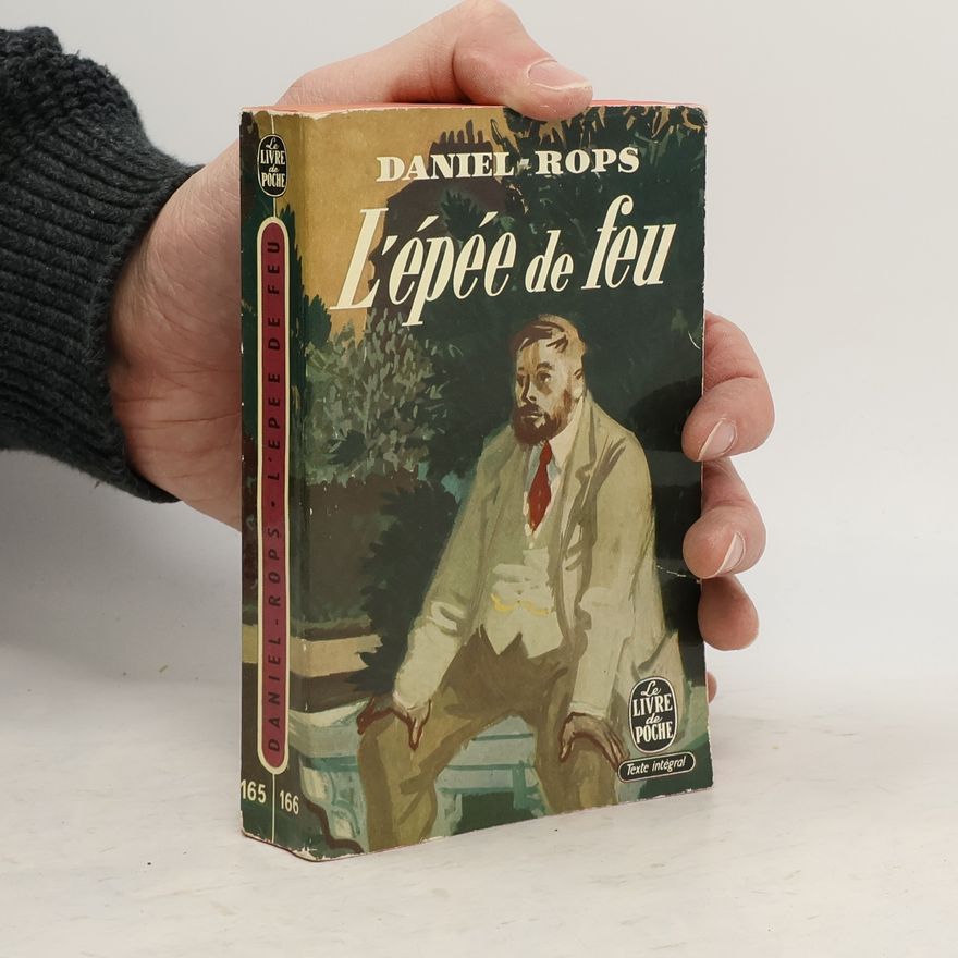 Daniel Rops L´épée de feu