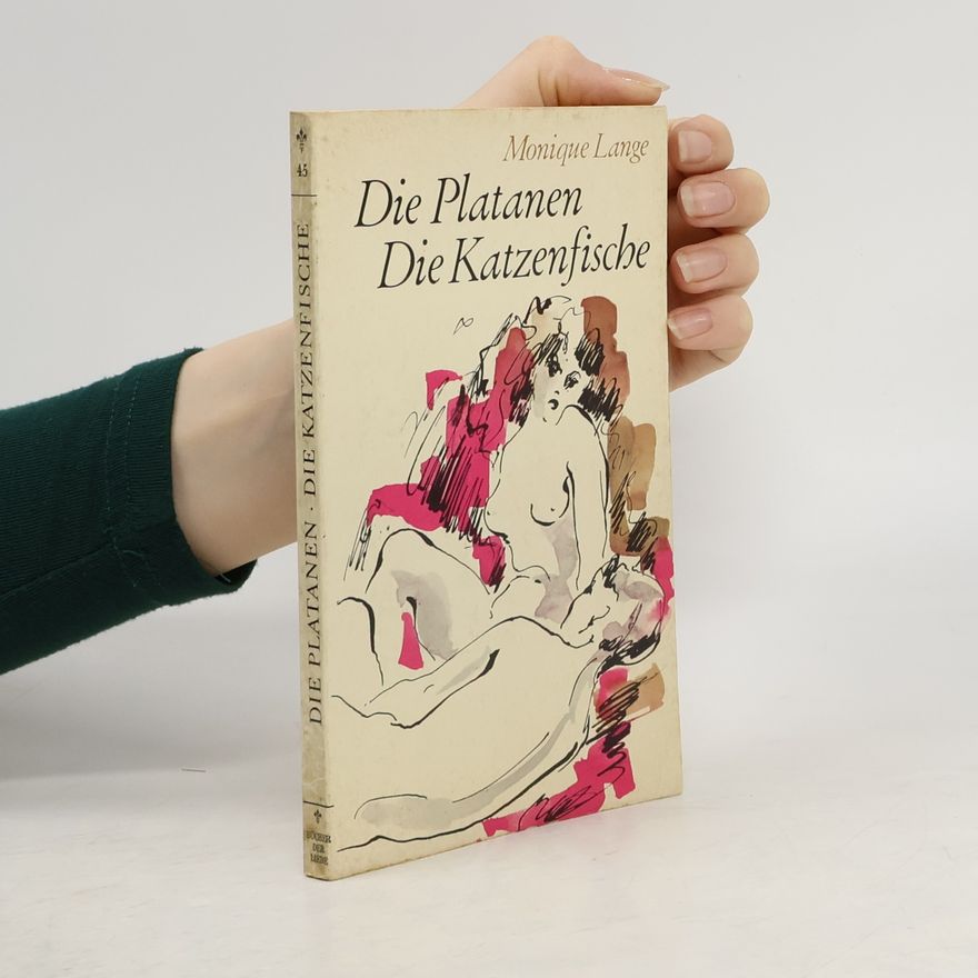 Monique Lange Die Platanen. Die Katzenfische
