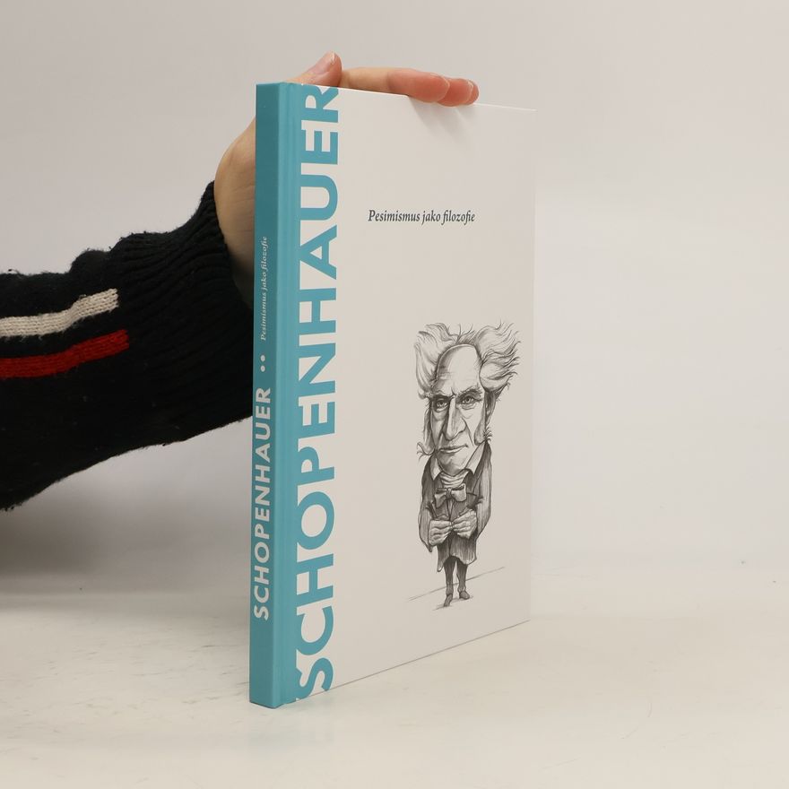 Various authors Schopenhauer. Pesimismus jako filosofie