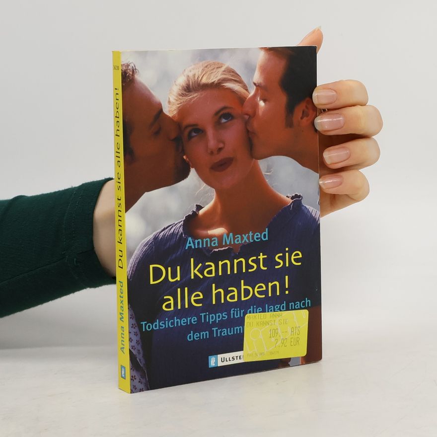 Anna Maxted Du kannst sie alle haben!