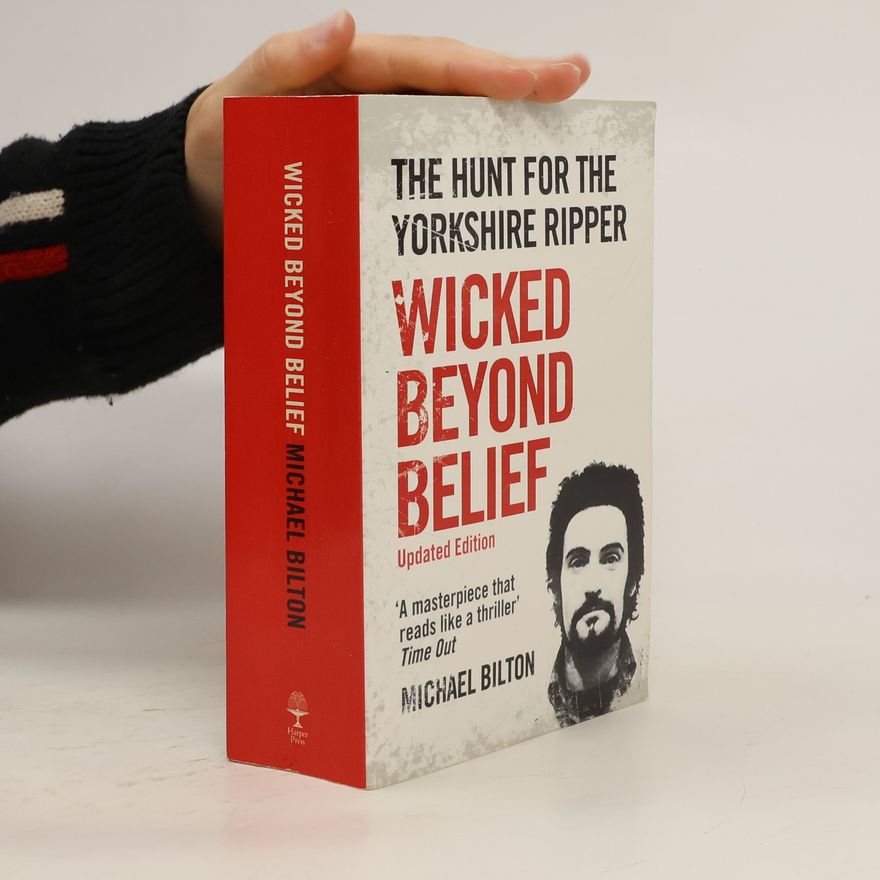 Michael Bilton Wicked Beyond Belief