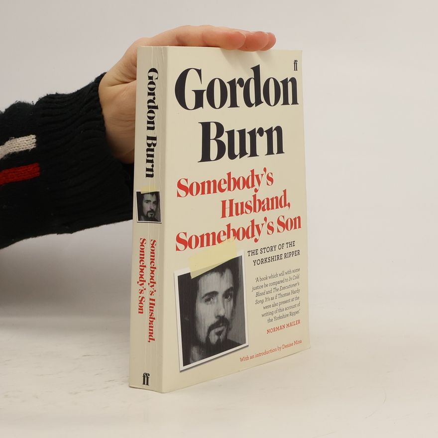 Gordon Burn Somebody's Husband, Somebody's Son