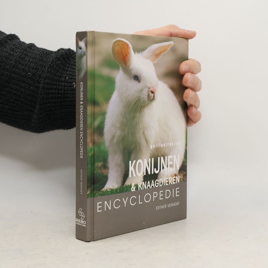 Esther Verhoef Konijnen en knaagdieren encyclopedie