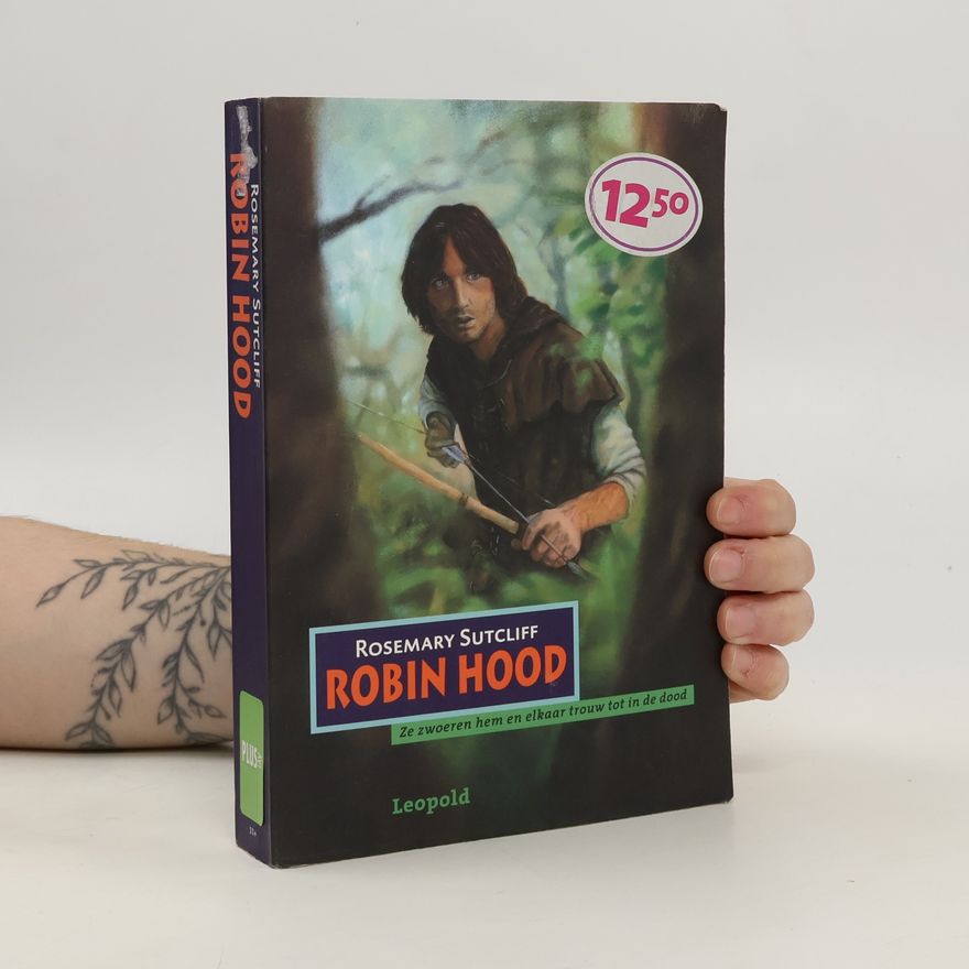 Rosemary Sutcliff De roemruchte daden van Robin Hood