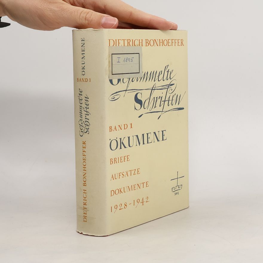Dietrich Bonhoeffer Gesammelte Schriften 1. Ökumene