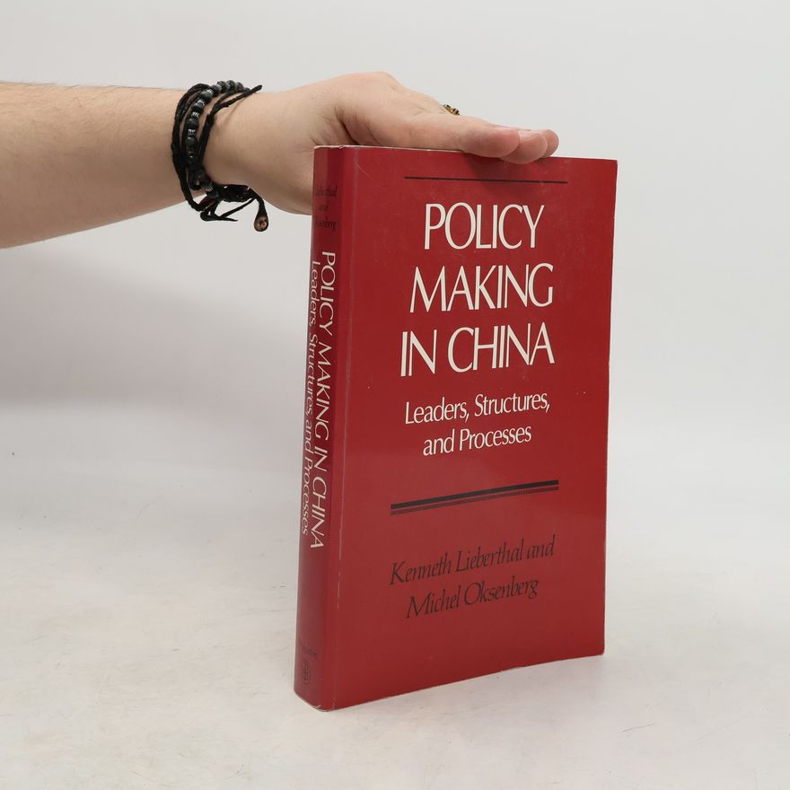 Michel Oksenberg Policy Making in China