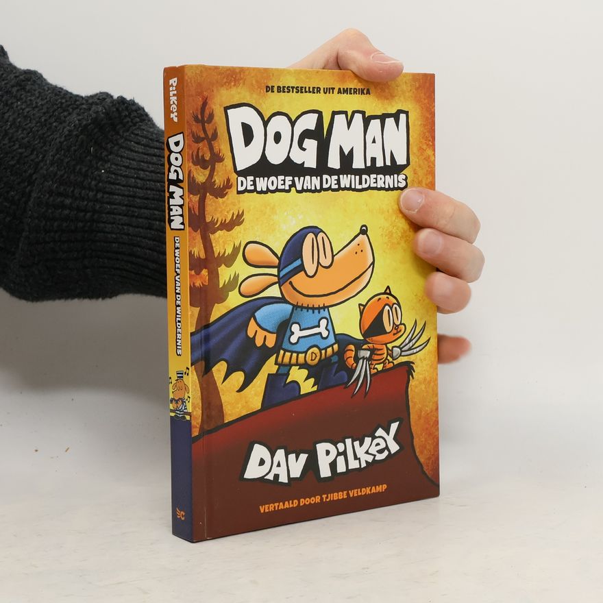 Dav Pilkey Dog Man. De woef van de wildernis