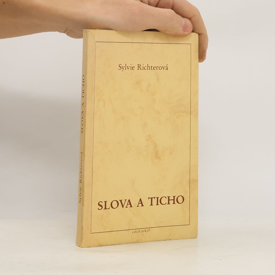 Sylvie Richterová Slova a ticho