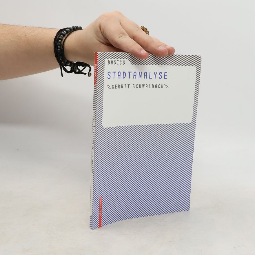 Gerrit Schwalbach Basics: Stadtanalyse