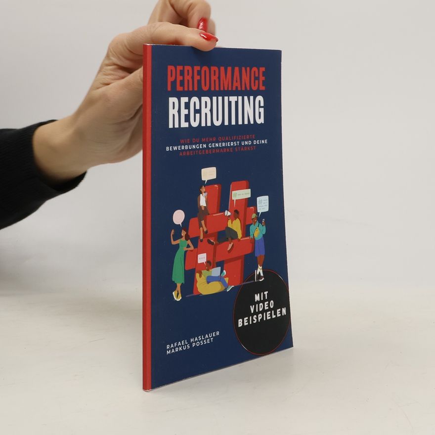 Markus Posset Performance Recruiting I Wie du mehr qualifizierte Bewerbungen generierst und deine Arbeitgebermarke stärkst - Mit Video Beispielen