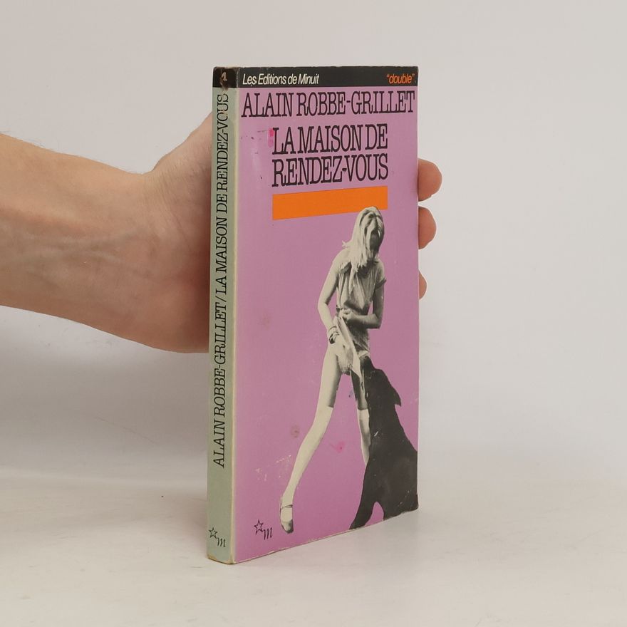 Alain Robbe-Grillet La maison de rendez-vous