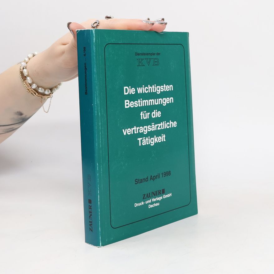 Various authors Die wichtigsten Bestimmungen für die vertragsärztliche Tätigkeit