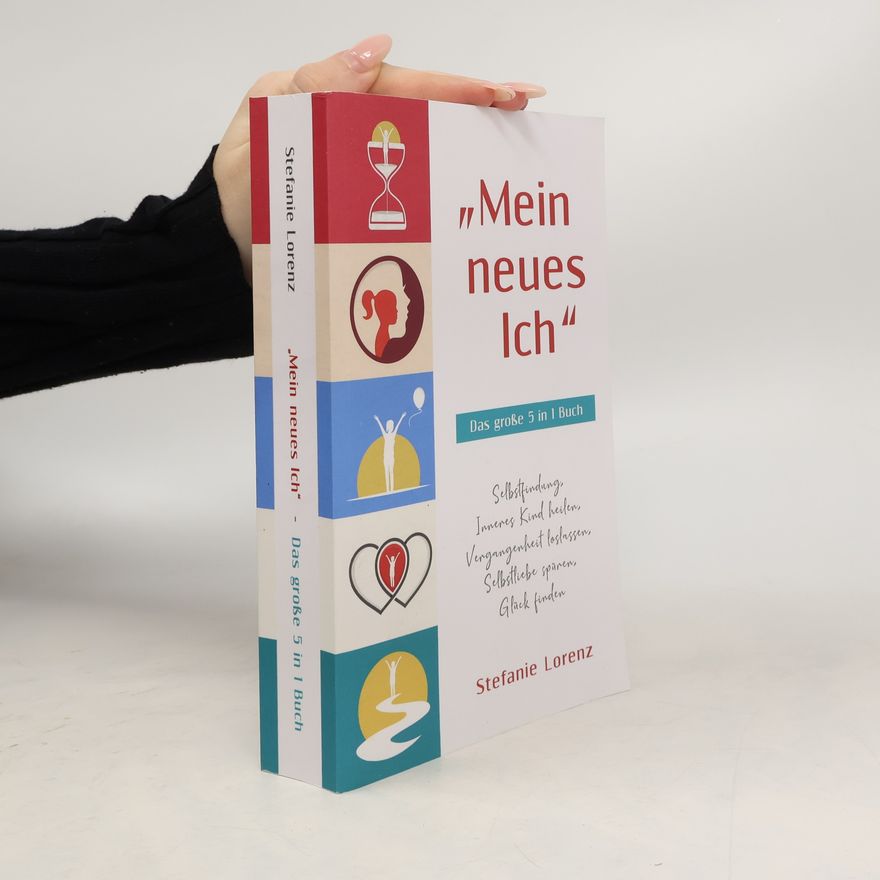 Stefanie Lorenz Mein neues Ich – Das große 5 in 1 Buch